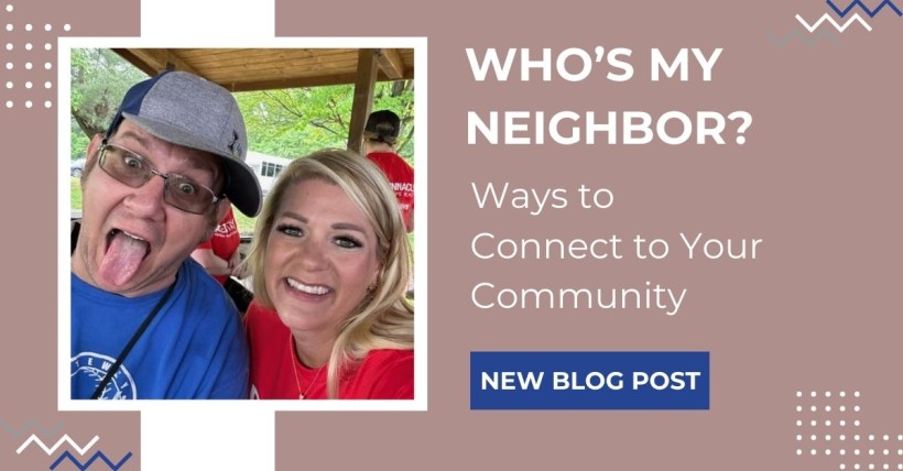 Who's My Neighbor? Ways to Connect with Your Community